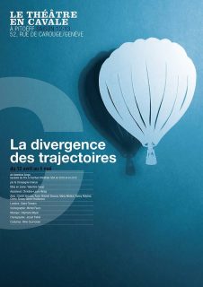 La Divergence des trajectoires  Au Théâtre Pitoëff en 2012
