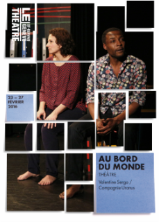 Au bord du Monde 2016 Reprise au Théâtre Saint-Gervais en 2016